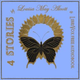 4 Stories by Louisa May Alcott