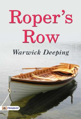 Roper's Row by Warwick Deeping