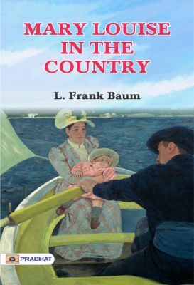 Mary Louise in the Country by L. Frank Baum – Tumakuru Digital Library