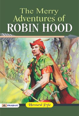 The Merry Adventures of Robin Hood by Howard Pyle
