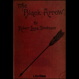 The Black Arrow - A Tale of the Two Roses