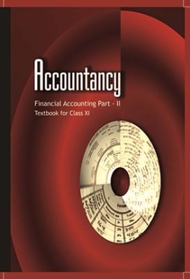 NCERT: Class-XI Accountancy - Accountancy-II