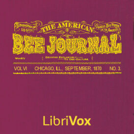 The American Bee Journal, Vol. VI. No. 3, Sept 1870