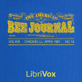 The American Bee Journal. Vol. XVII, No. 14, Apr. 6, 1881