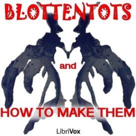 Blottentots and How to Make Them
