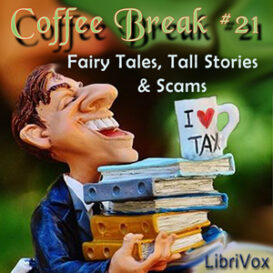 Coffee Break Collection 021 - Fairy Tales, Tall Stories and Scams