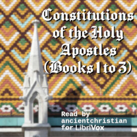 Constitutions of the Holy Apostles (Books 1 to 3)