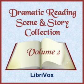 Dramatic Reading Scene and Story Collection, Volume 002
