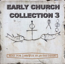 The Early Church Collection Volume 3