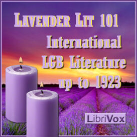 Lavender Lit 101 - International LGB Literature up to 1923