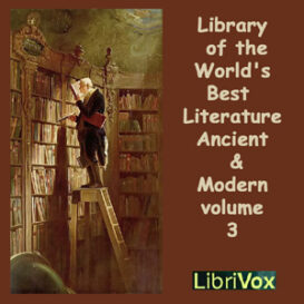 Library of the World's Best Literature, Ancient and Modern, volume 03
