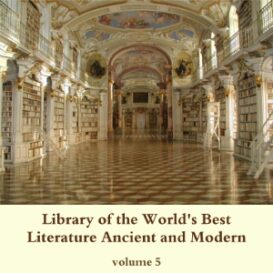 Library of the World's Best Literature, Ancient and Modern, volume 05