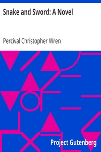 Snake and Sword: A Novel