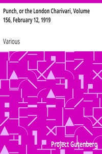 Punch, or the London Charivari, Volume 156, February 12, 1919