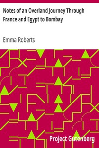 Notes of an Overland Journey Through France and Egypt to Bombay