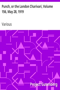 Punch, or the London Charivari, Volume 156, May 28, 1919