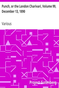 Punch, or the London Charivari, Volume 99, December 13, 1890