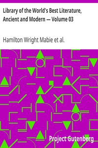 Library of the World's Best Literature, Ancient and Modern — Volume 03