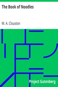 The Book of Noodles: Stories of Simpletons; or, Fools and Their Follies