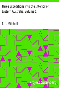 pg13033.cover_.medium.jpg Three Expeditions into the Interior of Eastern Australia, Volume 2: With Descriptions of the Recently Explored Region of Australia Felix, and of the Present Colony of New South Wales - Image 1