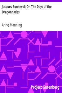 Jacques Bonneval; Or, The Days of the Dragonnades