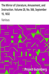 The Mirror of Literature, Amusement, and Instruction. Volume 20, No. 566, September 15, 1832