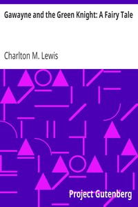 Gawayne and the Green Knight: A Fairy Tale