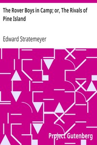 The Rover Boys in Camp; or, The Rivals of Pine Island