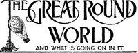 The Great Round World and What Is Going On In It, Vol. 1, No. 47, September 30, 1897: A Weekly Magazine for Boys and Girls