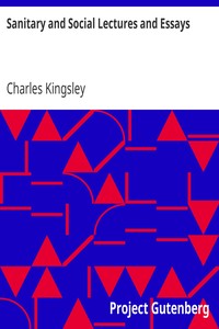 Sanitary and Social Lectures and Essays