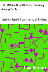 The Letters of Elizabeth Barrett Browning (Volume 2 of 2)