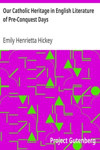 Our Catholic Heritage in English Literature of Pre-Conquest Days