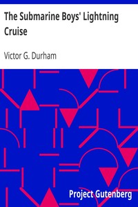 The Submarine Boys' Lightning Cruise: The Young Kings of the Deep