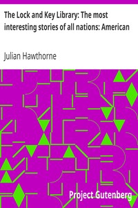 The Lock and Key Library: The most interesting stories of all nations: American