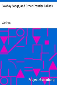 Cowboy Songs, and Other Frontier Ballads