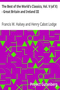 The Best of the World's Classics, Vol. V (of X) - Great Britain and Ireland III