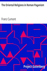 The Oriental Religions in Roman Paganism