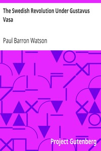 The Swedish Revolution Under Gustavus Vasa