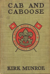 Cab and Caboose: The Story of a Railroad Boy
