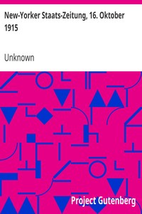 New-Yorker Staats-Zeitung, 16. Oktober 1915: Vol. I. No. 34.