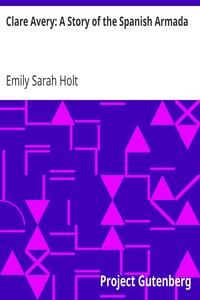 Clare Avery: A Story of the Spanish Armada