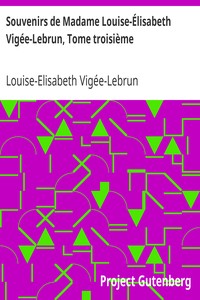 pg23158.cover_.medium.jpg Souvenirs de Madame Louise-Élisabeth Vigée-Lebrun, Tome troisième - Image 1