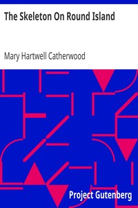 The Skeleton On Round Island: From "Mackinac And Lake Stories", 1899