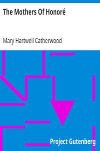 The Mothers Of Honoré: From "Mackinac And Lake Stories", 1899