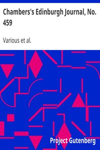 Chambers's Edinburgh Journal, No. 459: Volume 18, New Series, October 16, 1852