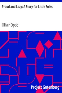 pg24415.cover_.medium.jpg Proud and Lazy: A Story for Little Folks - Image 1