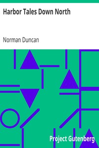 Harbor Tales Down North: With an Appreciation by Wilfred T. Grenfell, M.D.