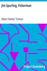 Jim Spurling, Fisherman: or Making Good