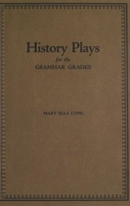 History Plays for the Grammar Grades