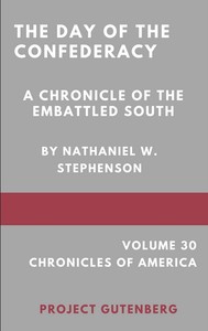 The Day of the Confederacy: A Chronicle of the Embattled South